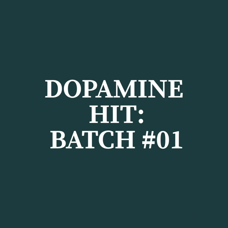 Dopamine Hit: Batch #01